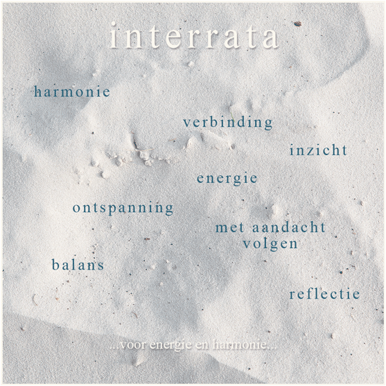 www.interrata.nl - balans, ontspanning, inzicht, met aandacht volgen, reflectie, verbinding, energie, harmonie